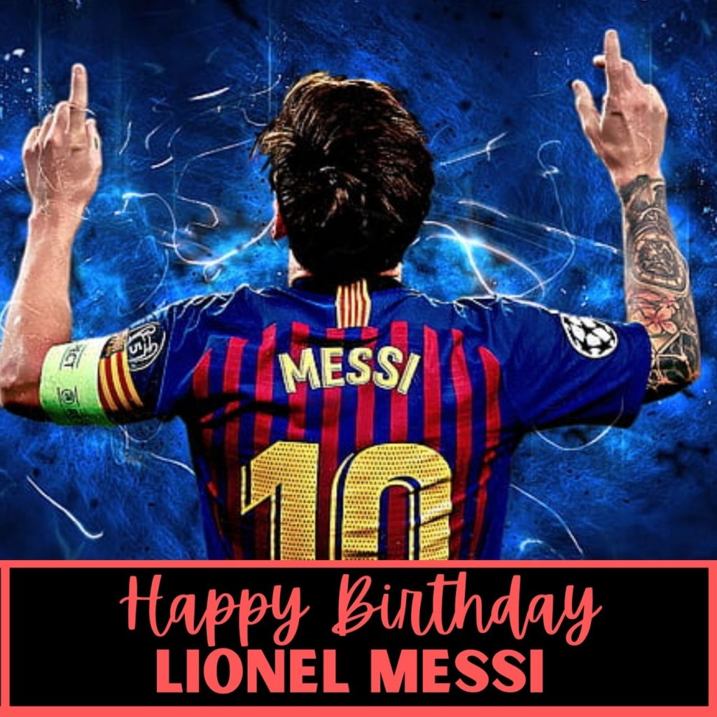 Happy Birthday Lionel Messi wishes