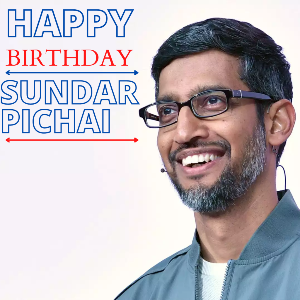 Happy Birthday Sundar Pichai