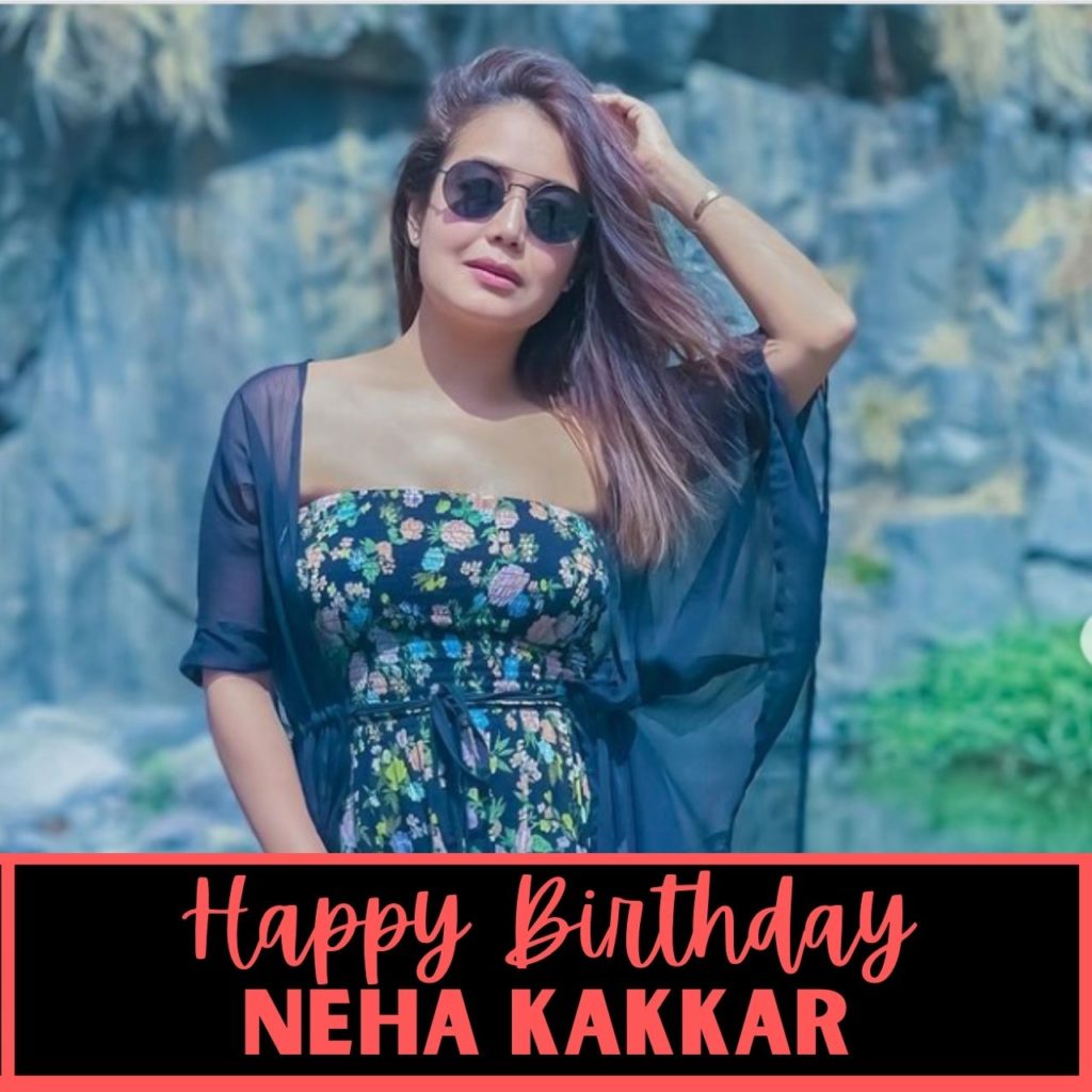 Happy Birthday Neha Kakkar
