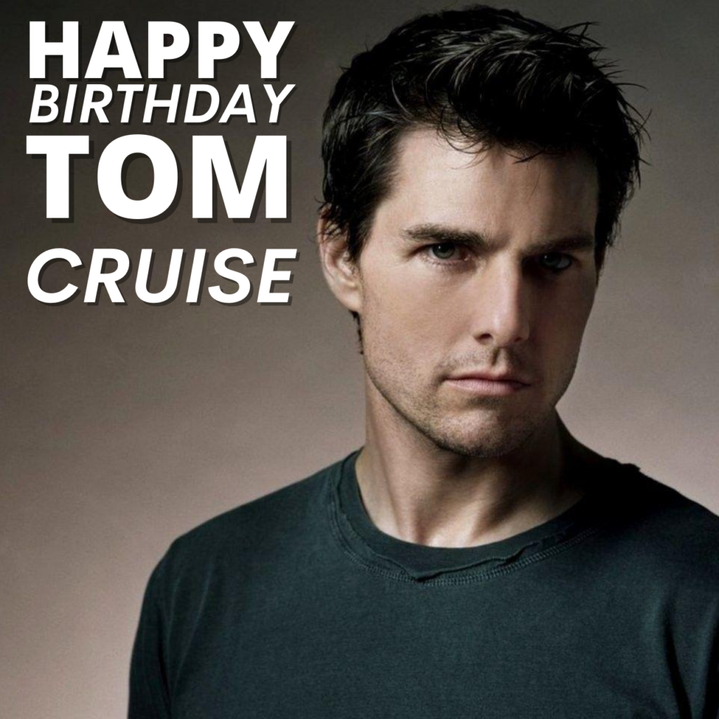 tom cruise wishing happy birthday