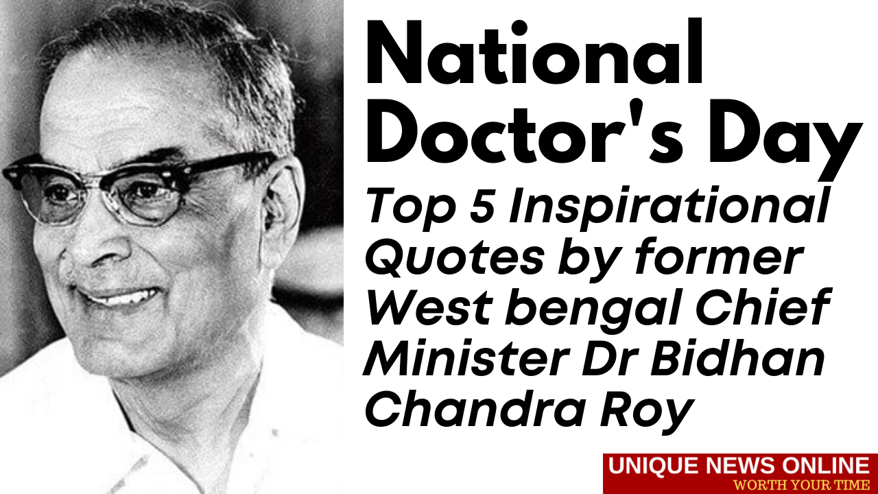 National Doctor's Day: Top 5 Inspirational Quotes by former West bengal Chief Minister Dr Bidhan Chandra Roy
