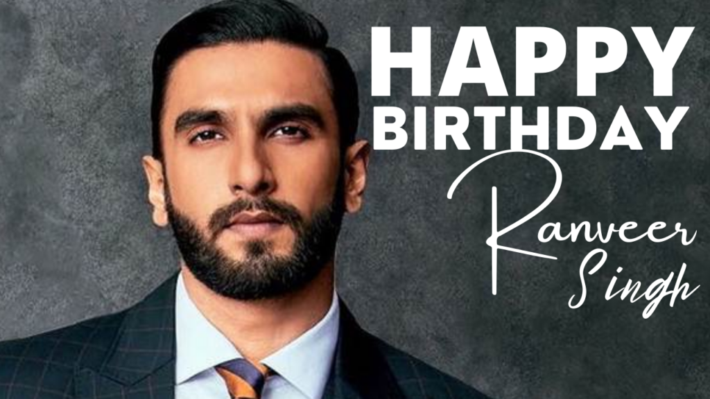 Happy Birthday Ranveer Singh Wishes