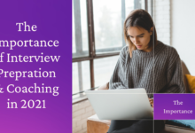 The Importance of Interview Preparation and Coaching in 2021