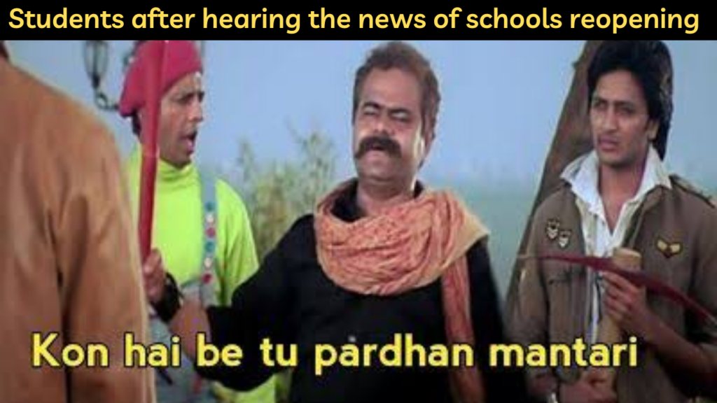 Kon hai be pradhan mantri - إعادة فتح المدارس Memes
