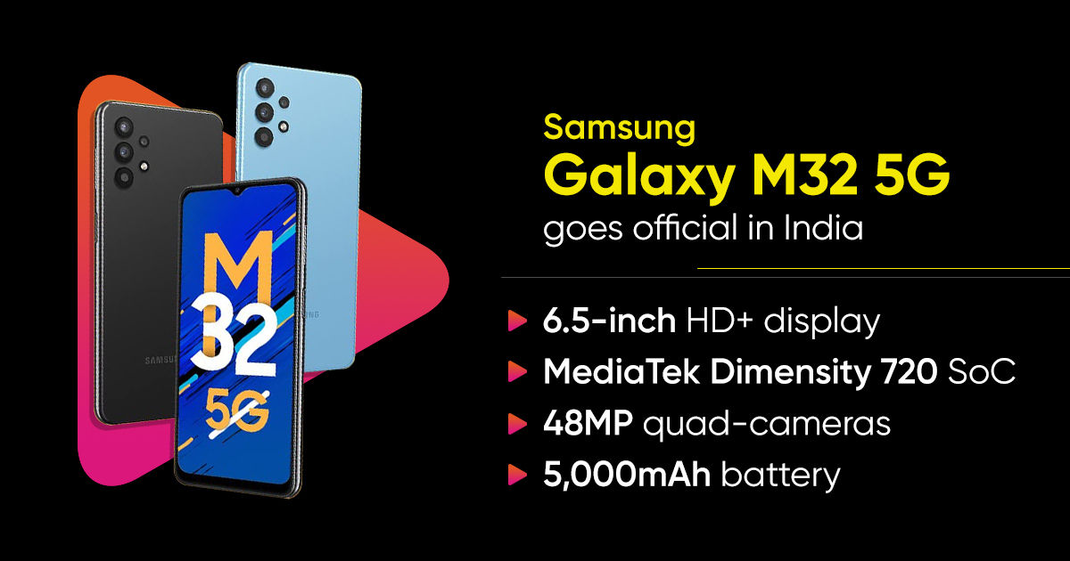 Samsung Galaxy M32 5G Price in India, Specifications, Camera, Battery, Processor, Storage and everything you need to know before buying