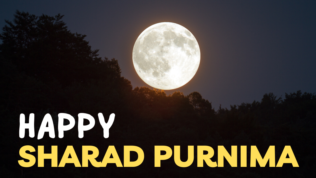 Happy Sharad Purnima 2021 Wishes, HD Images, Quotes, Greetings and WhatsApp Status Video to Download