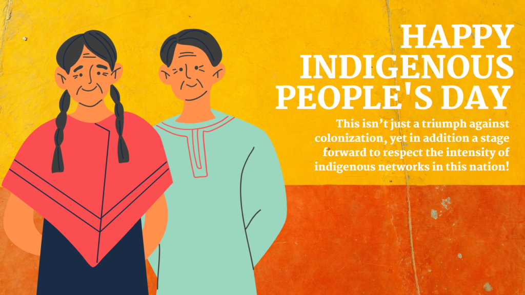 Happy Indigenous people's Day Quotes