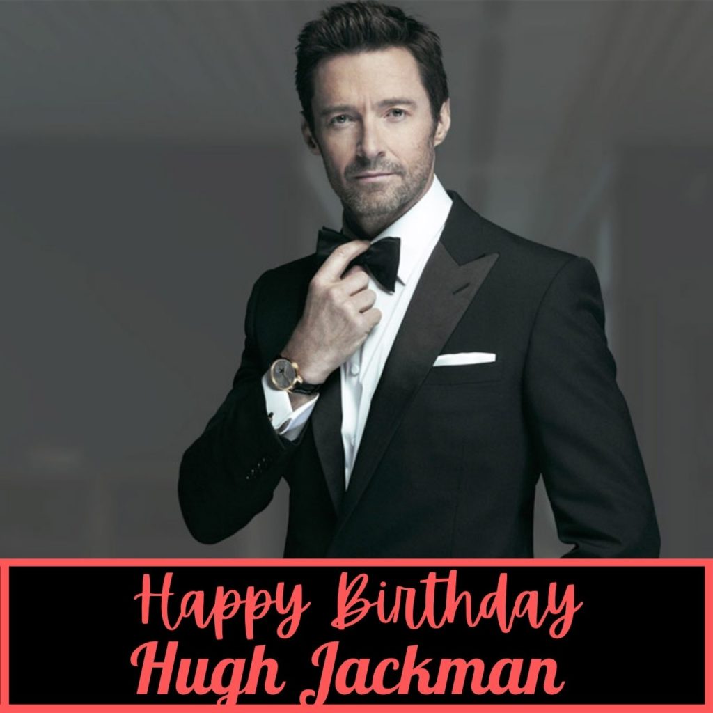 Hugh Jackman Birthday messages