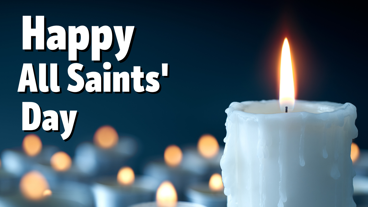 All Saints' Day 2021 Captions, Status, Meme, Stickers, Clipart, Poster, and Messages to Share