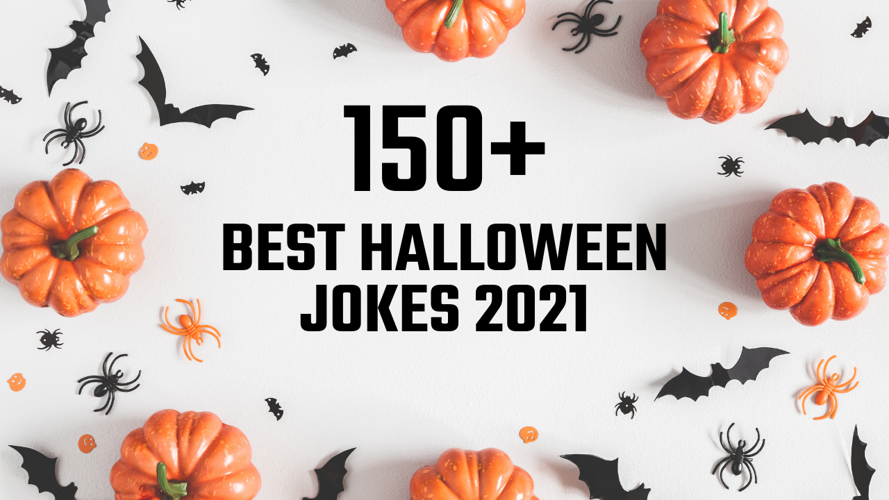 150+ Best Hilarious Halloween 2021 Jokes you should share with your Friends and Relatives