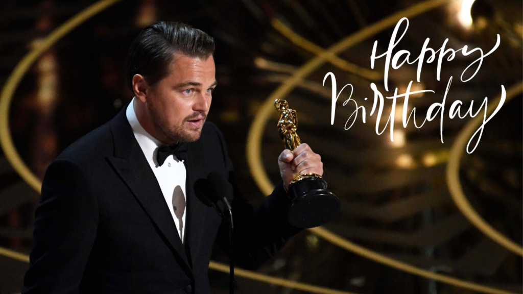 Happy Birthday Leonardo Dicaprio Wishes