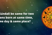 Will Kundali Be Same For Two Persons Born At Same Time, Same Day & Same Place?
