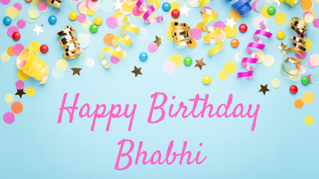 Happy Birthday Quotes for Bhabhi