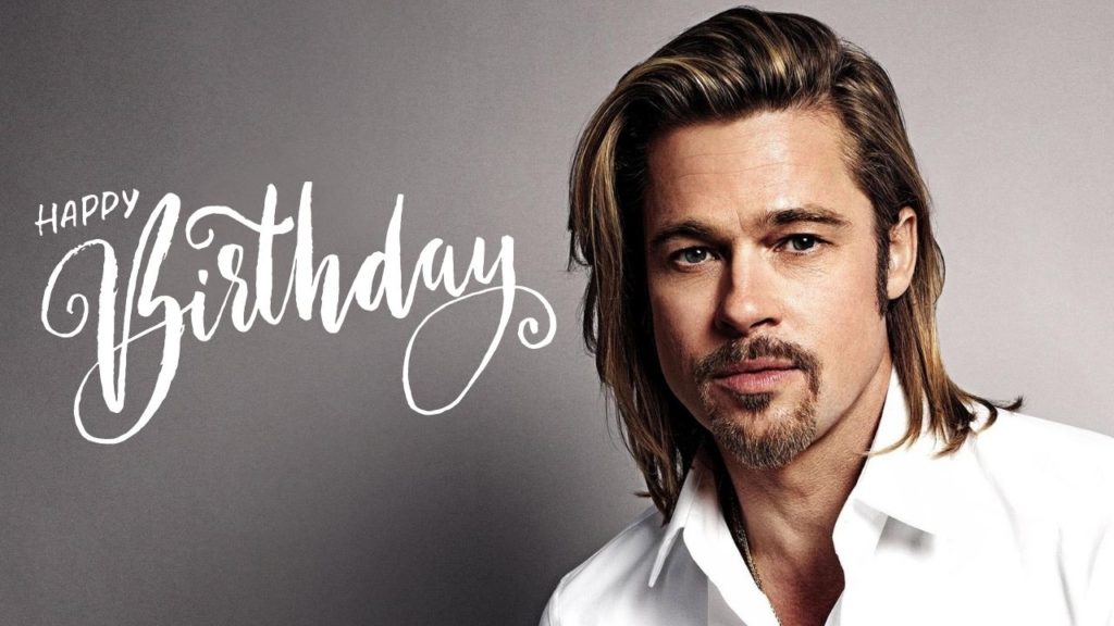 Bradd Pitt Birthday Quotes
