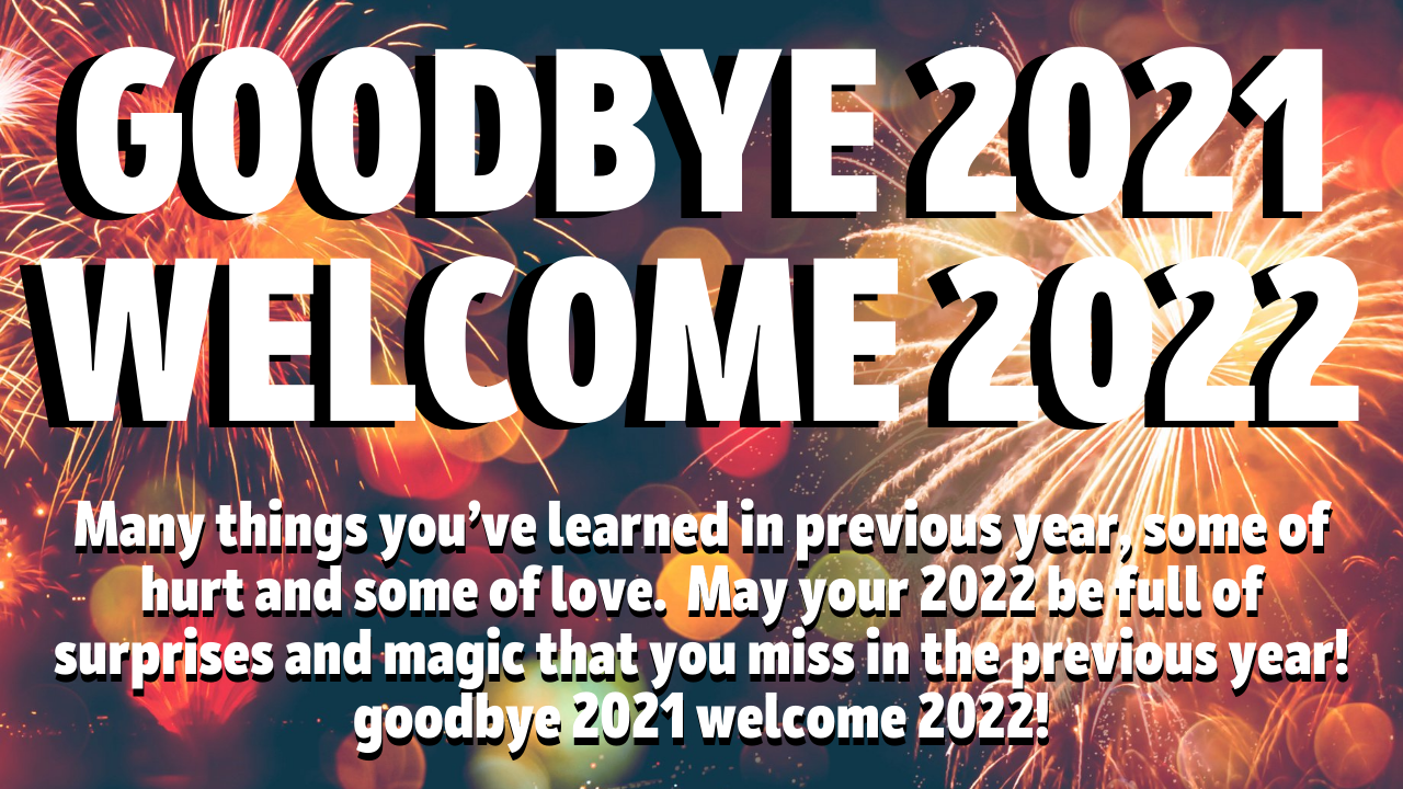 Goodbye 2021 Welcome 2022: رغبات ، اقتباسات ، صور عالية الدقة ، خلفيات عالية الدقة ، Shayari ، مقاطع فيديو للمشاركة