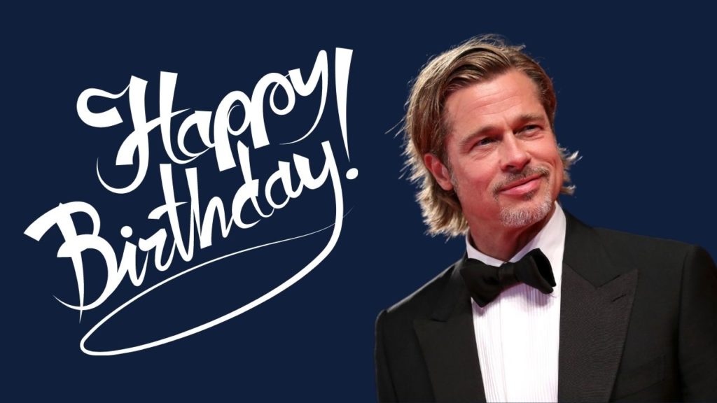 Happy Birthday Bradd Pitt