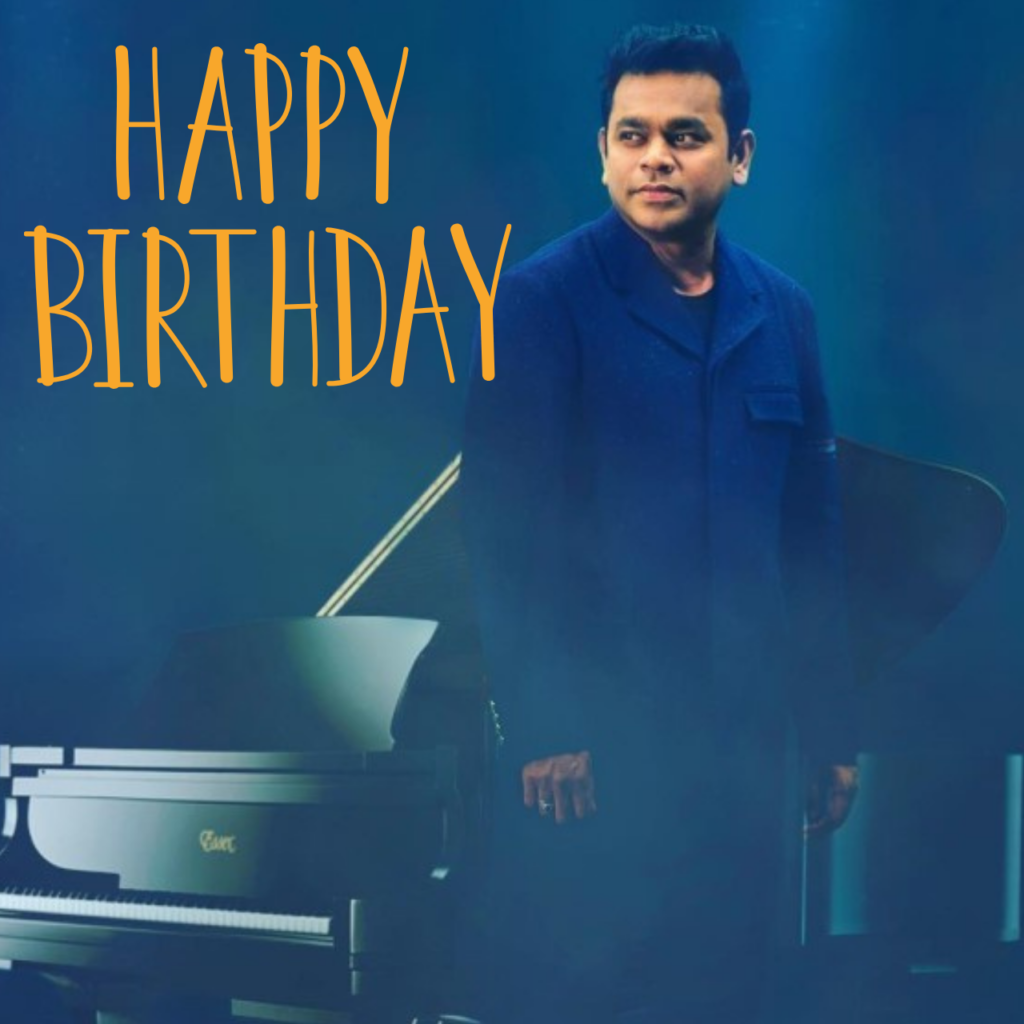 Happy Birthday AR Rahman