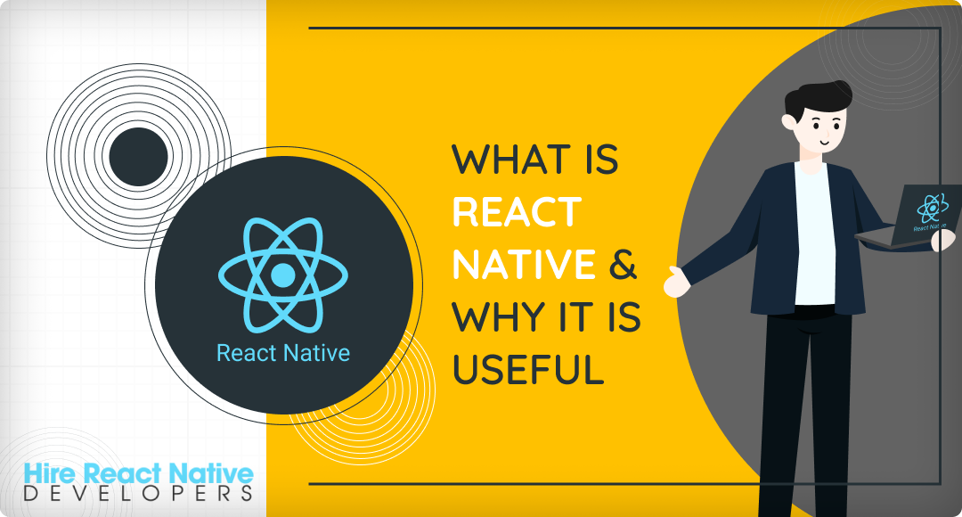 What is React Native and why it is Useful