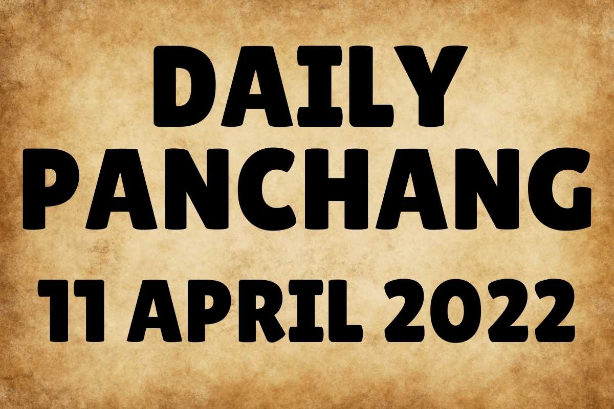 Daily Panchang April 11, 2022: Rashi-Nakshatra, Ritu-Ayana, Auspicious-Inauspicous Time And More