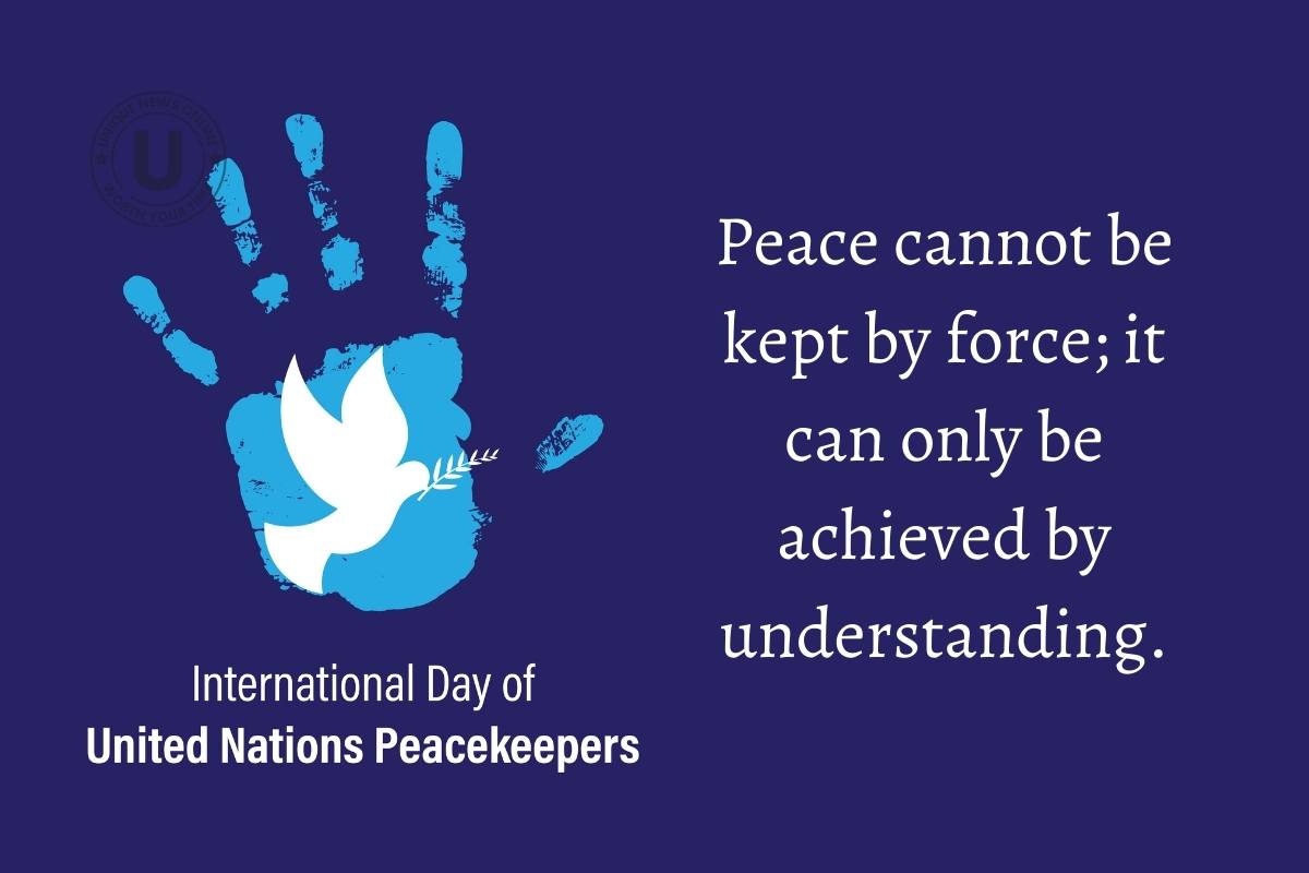 International Day of United Nations Peacekeepers 2022: Current Theme, Quotes, Images, Slogans, Posters, and Images