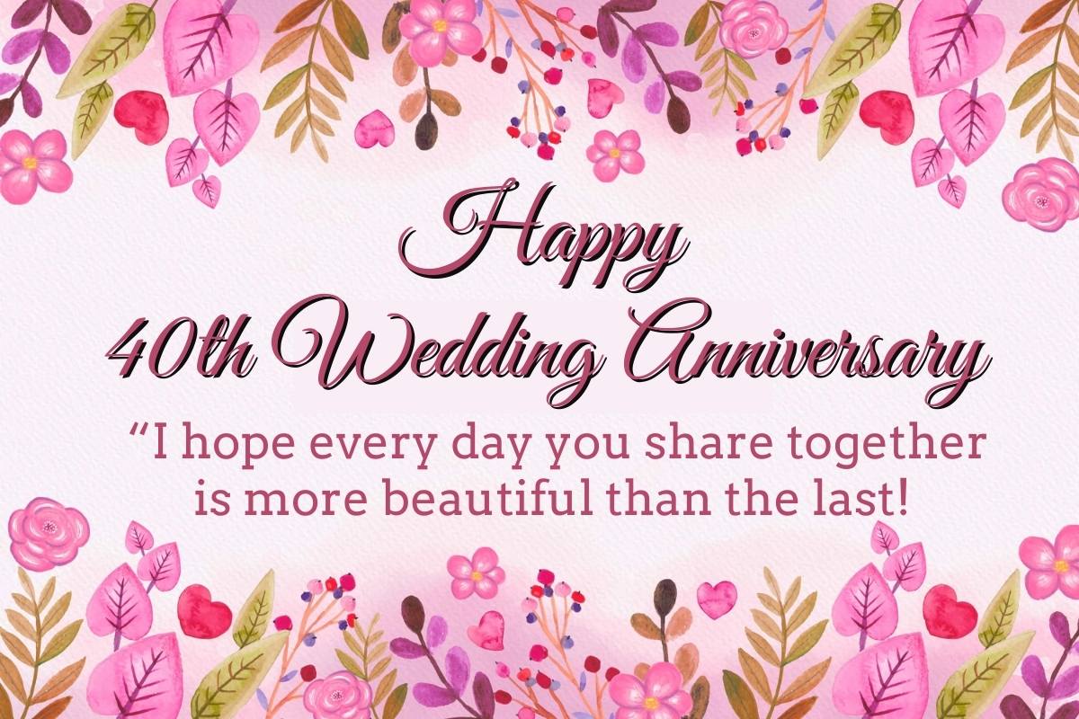 30 Best Happy 40th Wedding Anniversary Wishes: Quotes and Images to greet Parents, and Other Relatives on their Ruby Wedding Anniversary