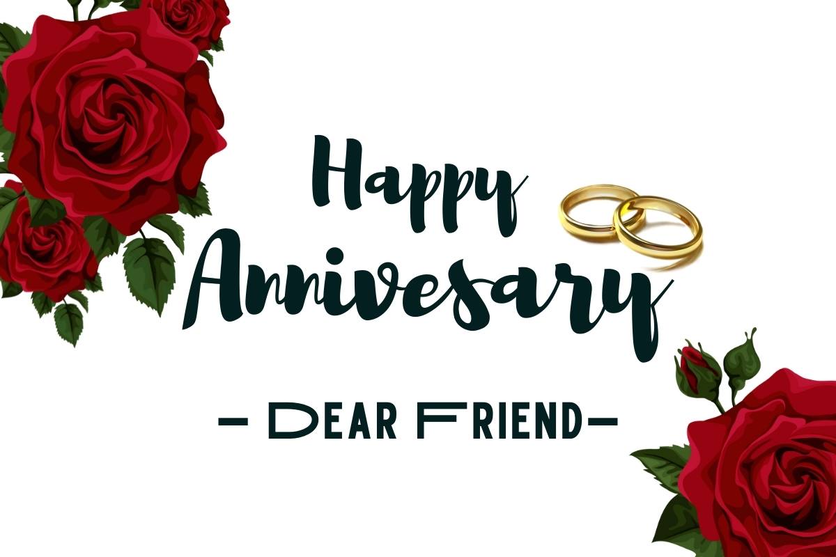 Don't be sad, we are with you, far away from sight, but close to the heart, closing the eyelids and remembering from the heart, we are always a feeling for you. Happy Wedding Anniversary, Dear Friend