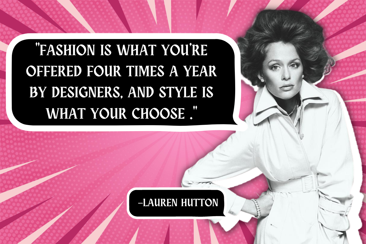 20 Famous Fashion Quotes For Women To Keep Trying Something New