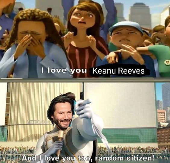 I Love You Keanu Reeves