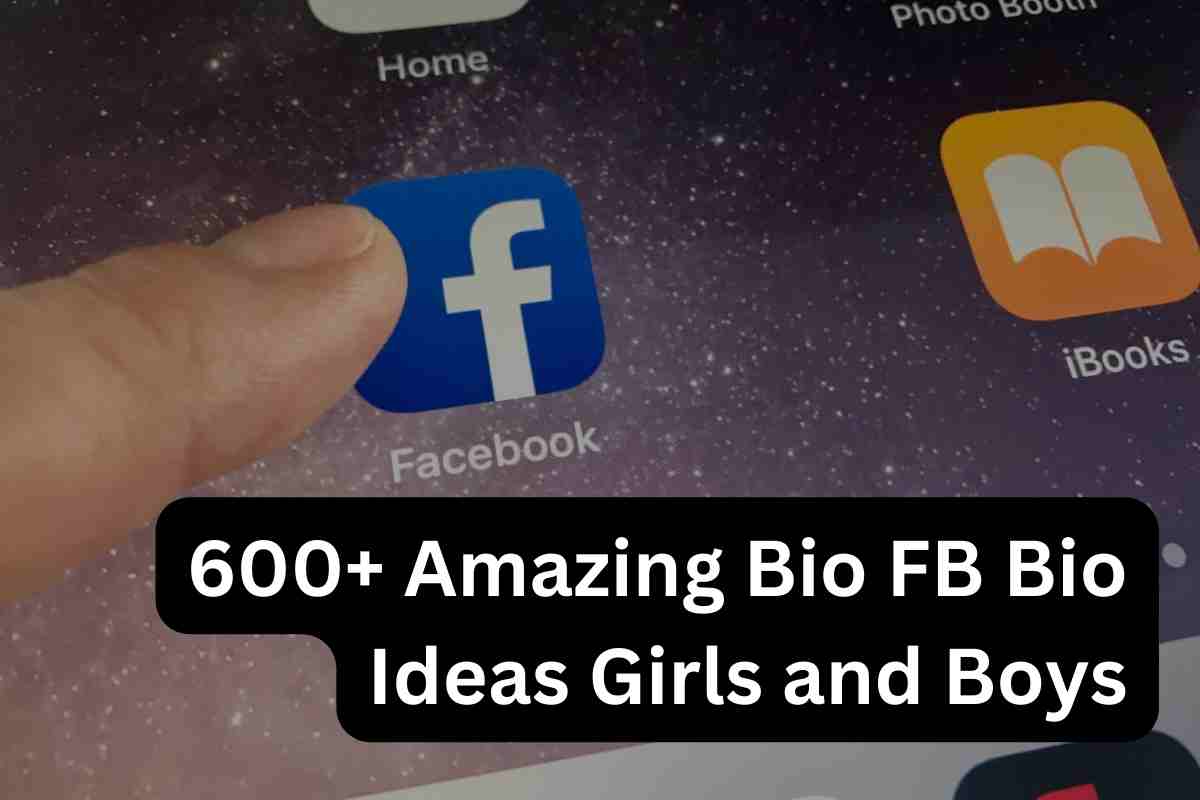 Best Bio for Facebook in 2023: 600+ Amazing FB Bio Ideas Girls and Boys [Copy and Paste]