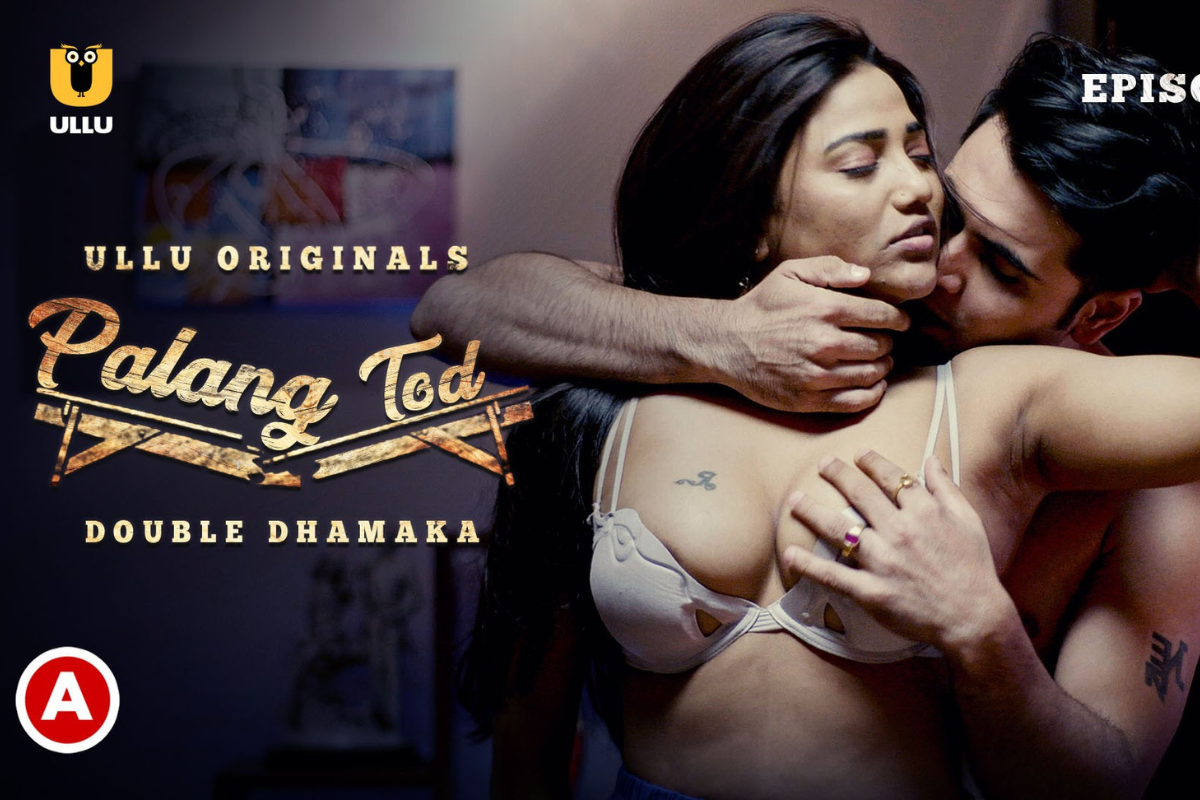 Palang Tod Double Dhamaka on ULLU: Noor Malabika and Rajsi Verma leave no stone unturned for their love-making scenes