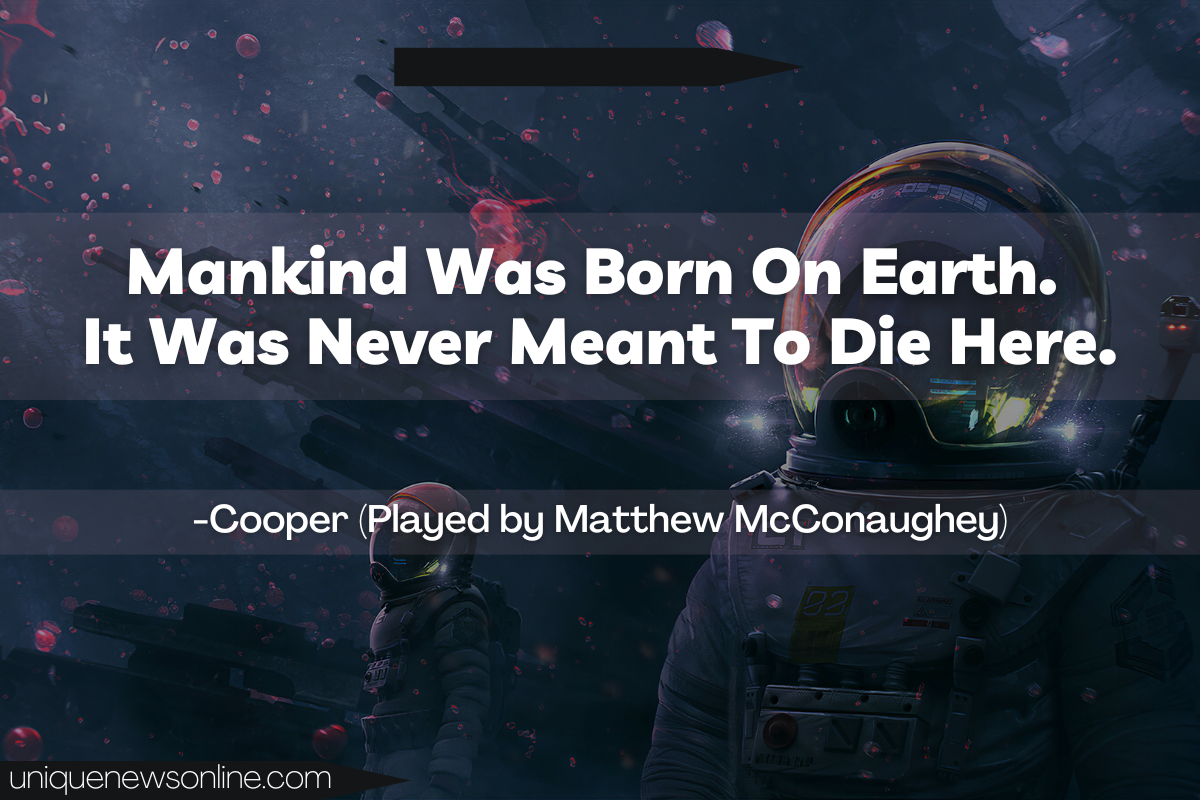 Interstellar Quotes about Mankind