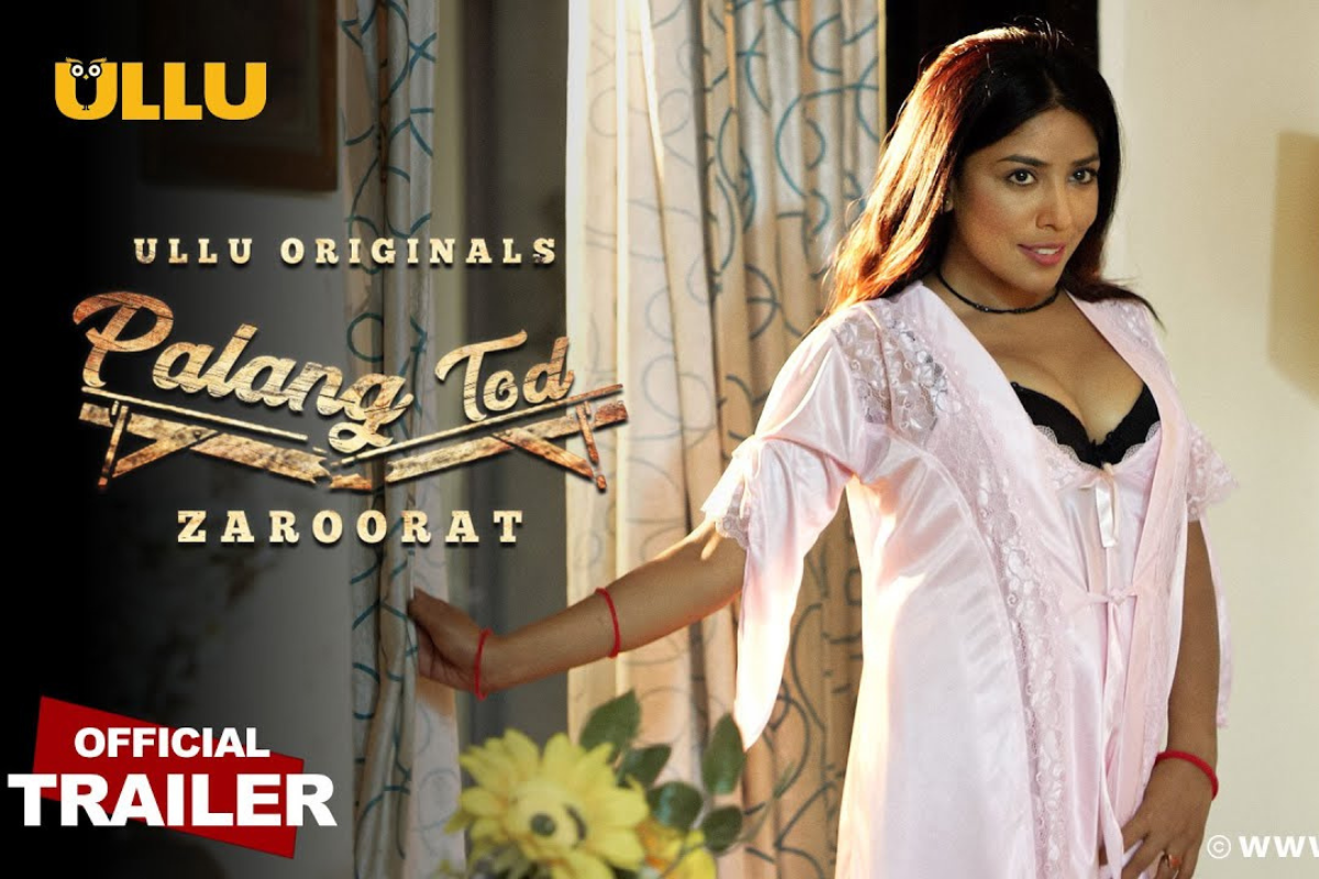 Palang Tod Zaroorat on ULLU - Watch the enticing love-making scenes to satisfy your hunger for lust