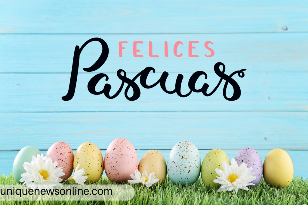 Happy Easter Sunday 2023 Wishes in Spanish, Quotes, Messages, Images, Greetings, Sayings, and Posters