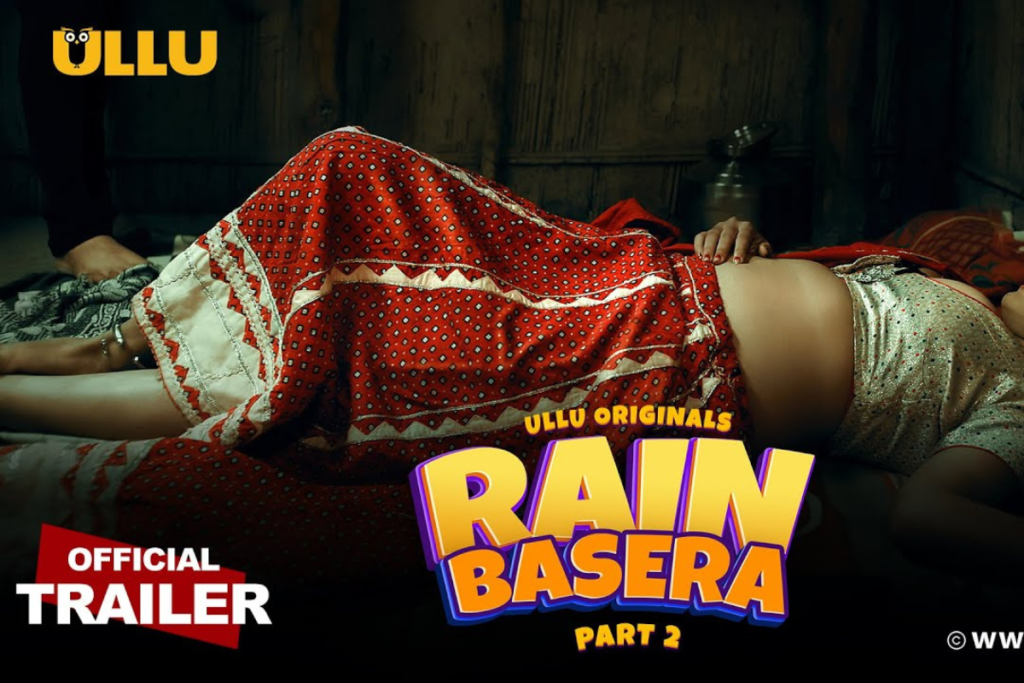 Rain Basera Part 2 On Ullu Bharti Jhas Seductive Scenes In The Series Is Too Hot To Handle