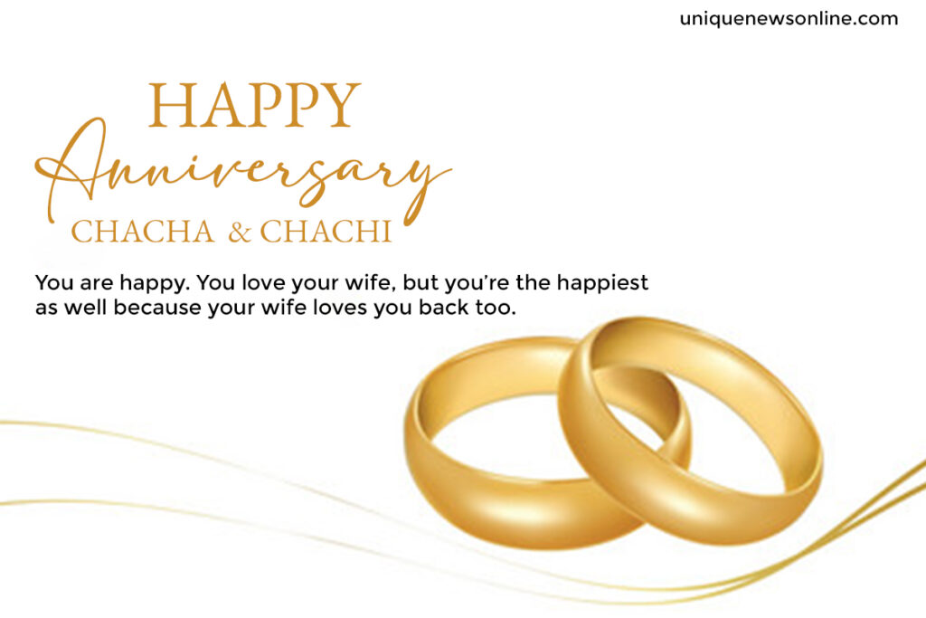 Happy Wedding Anniversary wishes for Chacha and Chachi