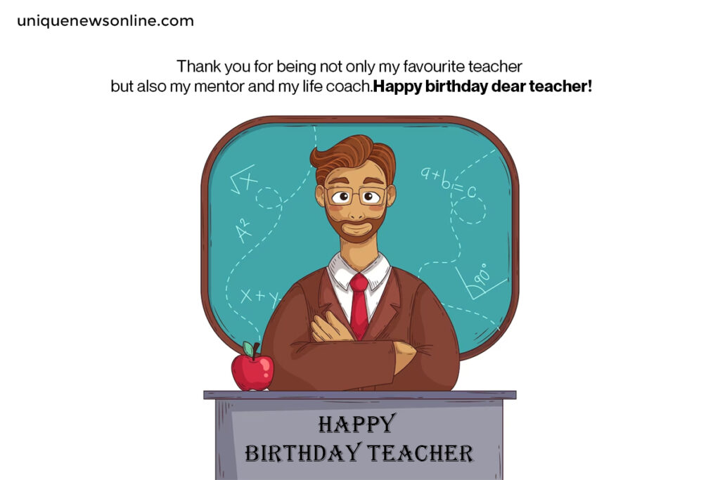 Happy birthday to a teacher who brings out the best in their students and helps them realize their own strengths and capabilities.