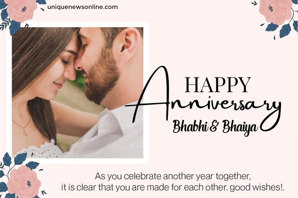Wishing you a day filled with love, laughter, and beautiful memories. Happy anniversary, dear Bhaiya and Bhabhi!