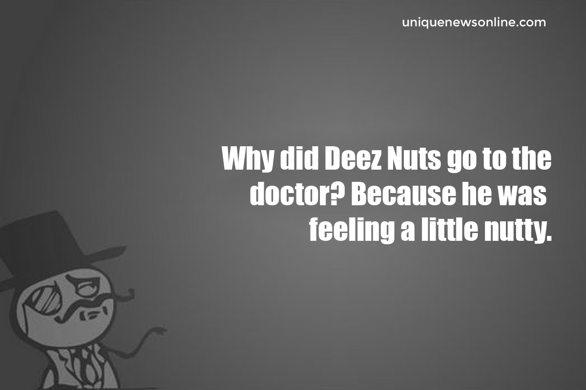 I know everything, i know everything about Deez Nuts.