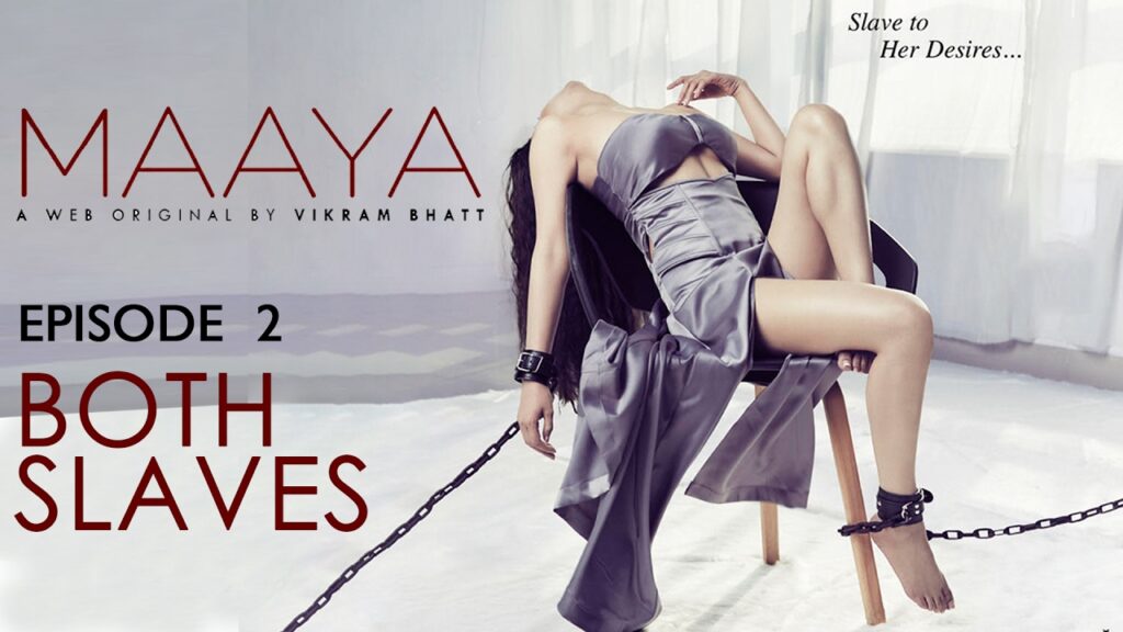 Maaya, Slave of her desires