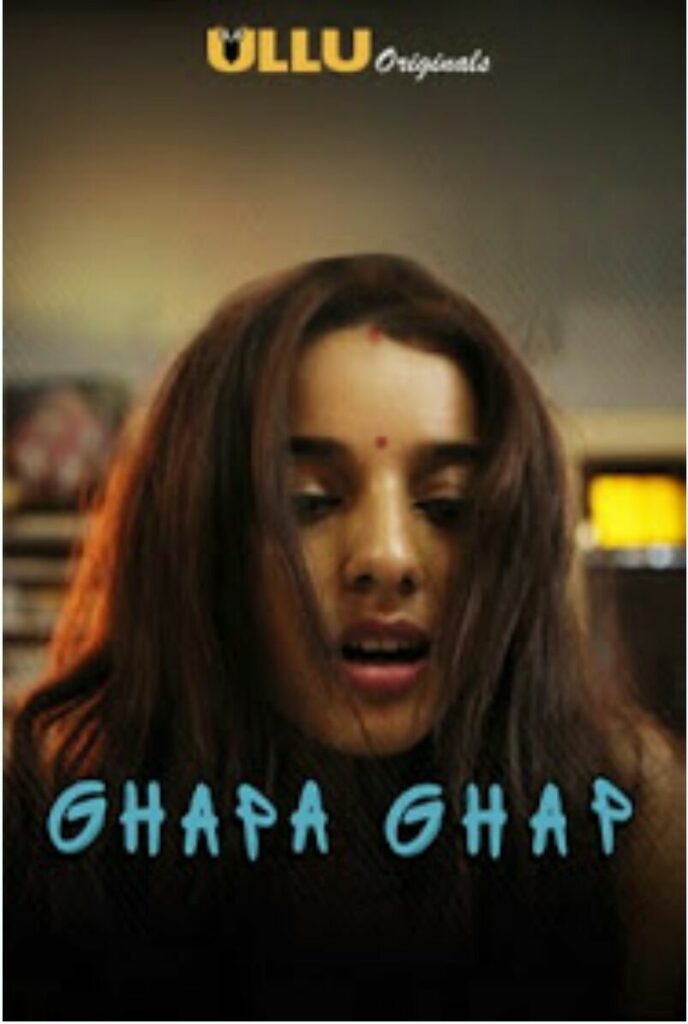 Ghapa Ghap - Pamela Mondal web series ullu