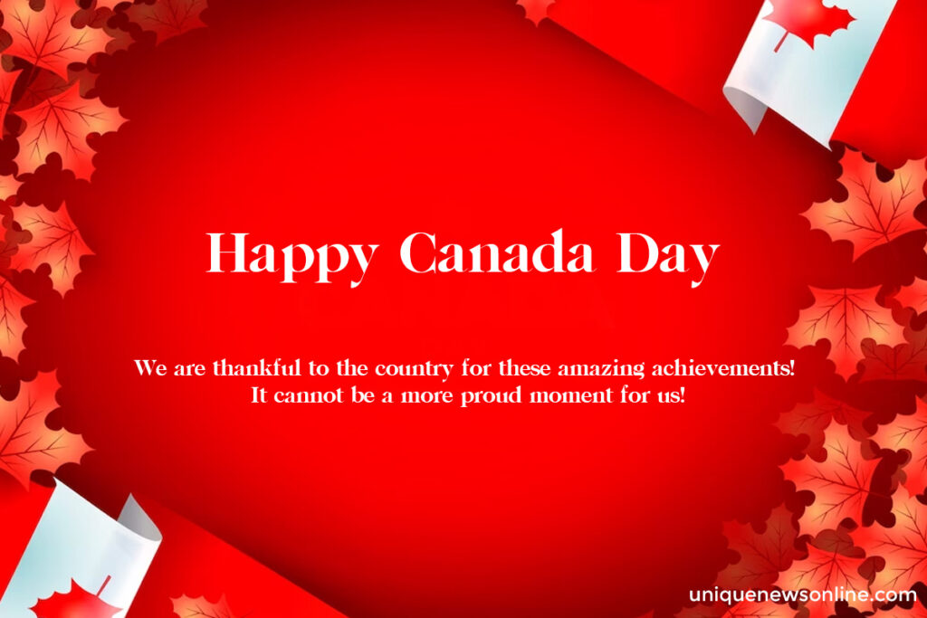 May this Canada Day bring you happiness, success, and the realization of your dreams. Enjoy the festivities and embrace the spirit of being Canadian!