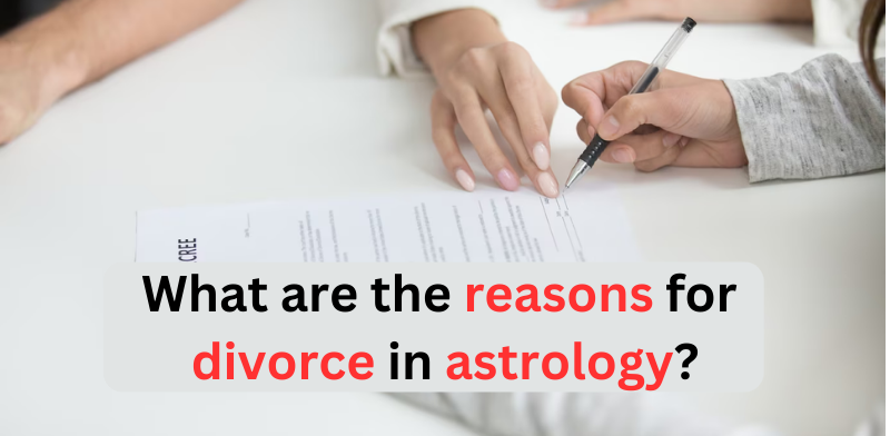 What are the reasons for divorce in astrology?
