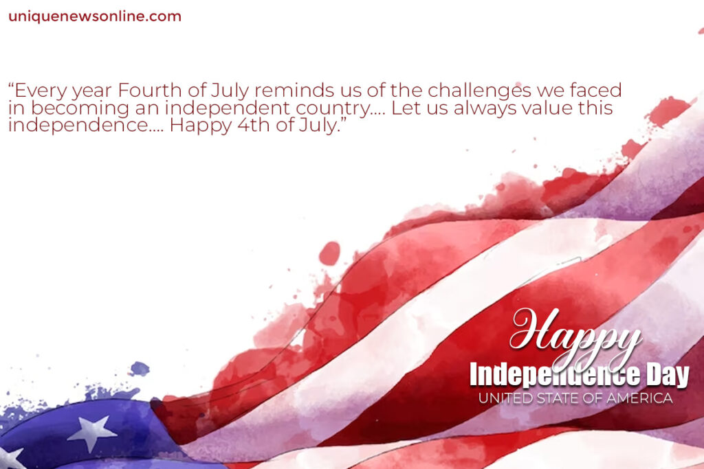 Wishing you a day of reflection and appreciation for the freedoms we enjoy as citizens of the United States.