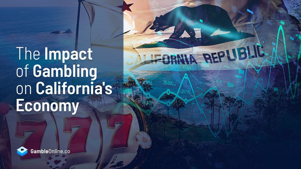 The Impact of Gambling on California's Economy