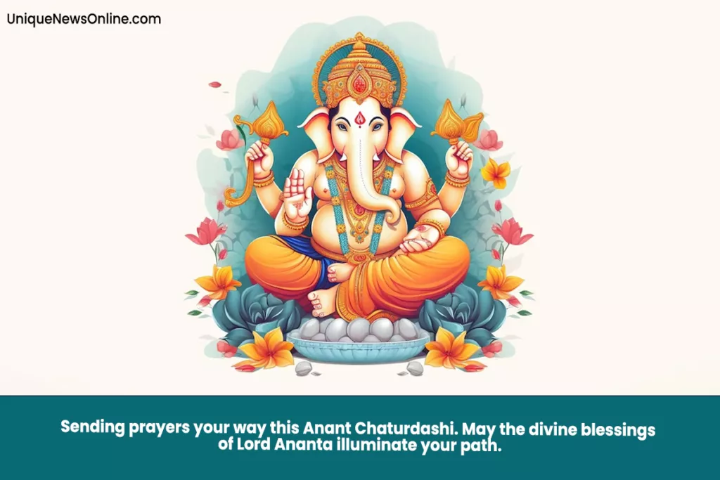 On this auspicious day of Anant Chaturdashi, may Lord Vishnu bless you with endless joy, good health, and success.