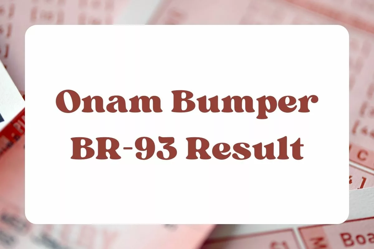 Onam Bumper BR-93 Result On 20 September 2023, Kerala Lottery Today LIVE Updates