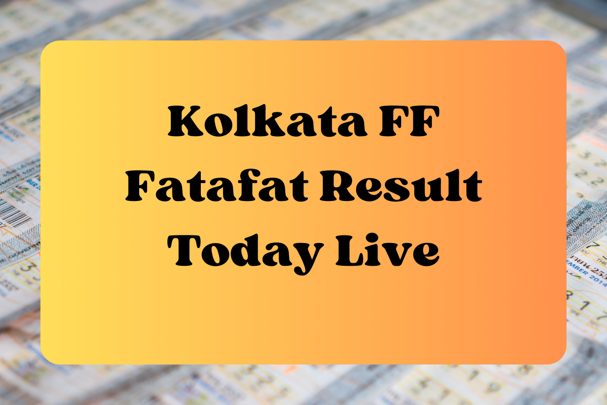 Kolkata FF Fatafat Result Today Live:
