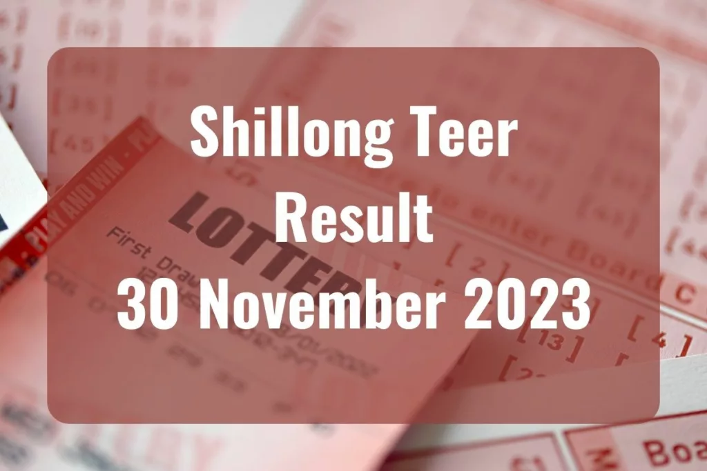 Shillong Teer Result Today, November 30, 2023