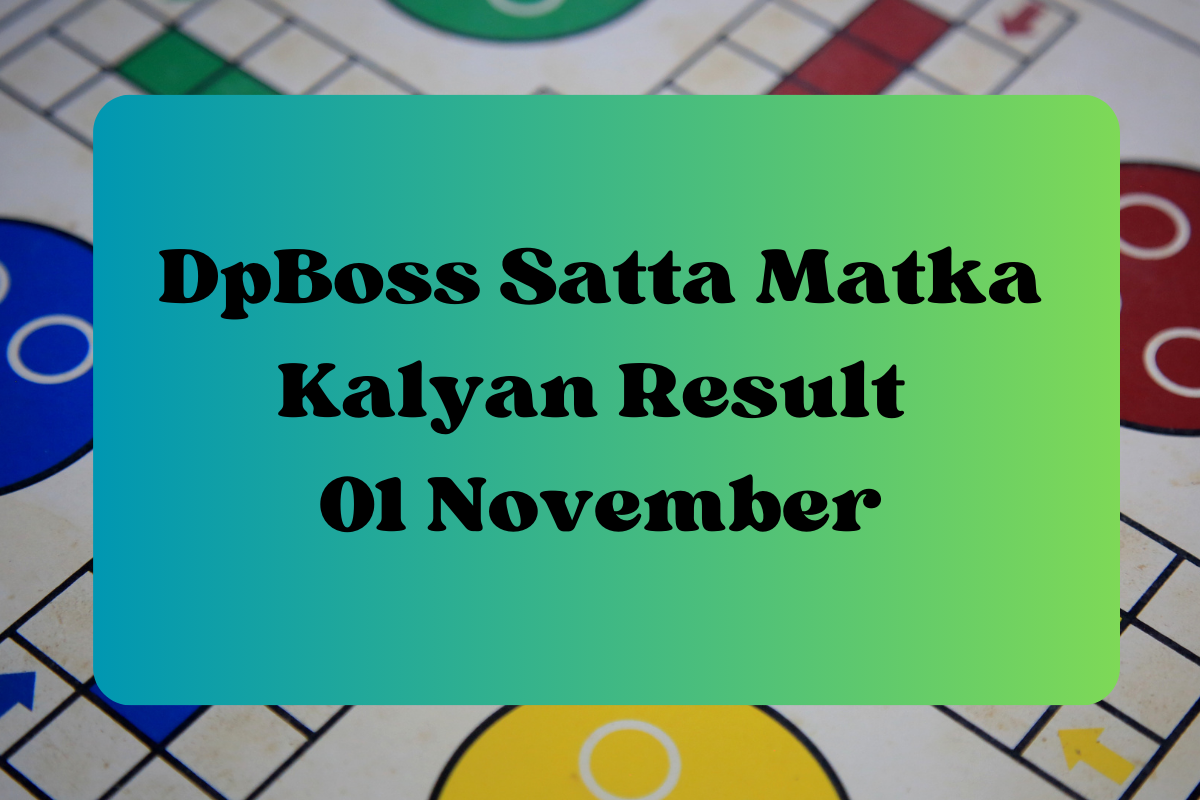DpBoss Satta Kalyan Matka Result Today 01 November 2023 – LIVE Updates for Kalyan Satta King