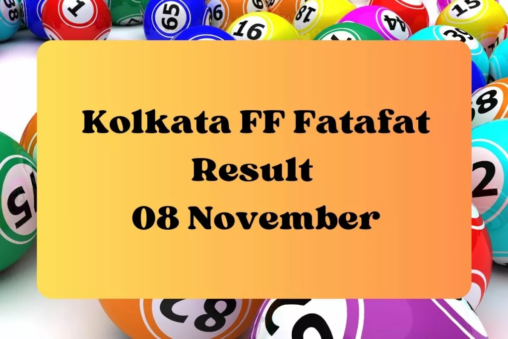 Kolkata FF Fatafat Result Today Live Updates 08.11.2023